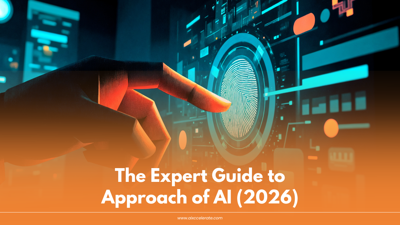 The Expert Guide to Approach of AI (2026)