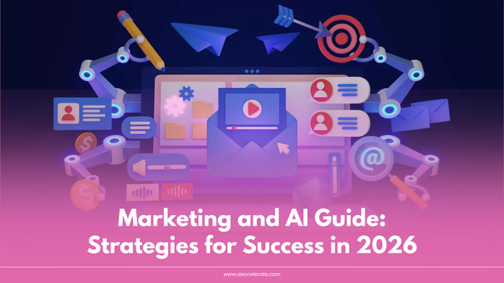 Marketing and AI Guide: Strategies for Success in 2026