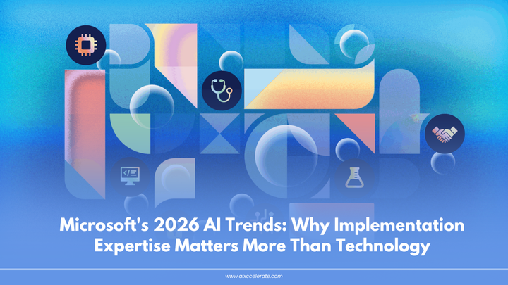Microsoft's 2026 AI Trends: Why Implementation Expertise Matters More Than Technology